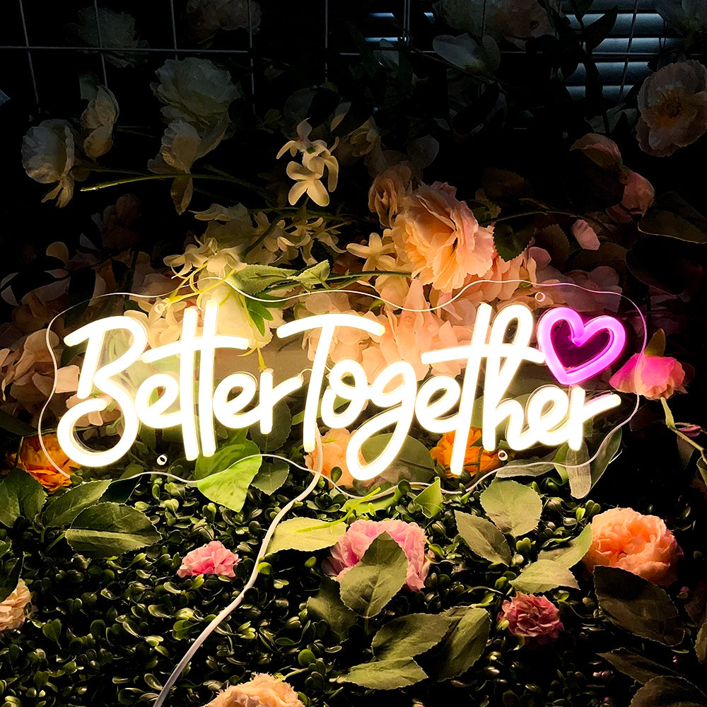 "Better Together " Neon LED Light - Perfect Wedding Decor