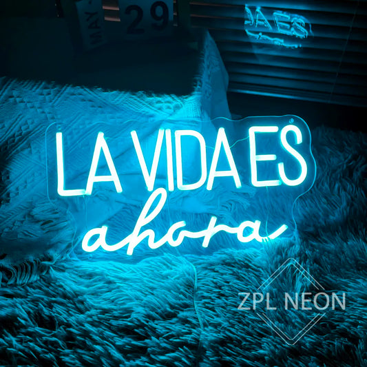 "La Vida Es Ahora" Neon Light Sign