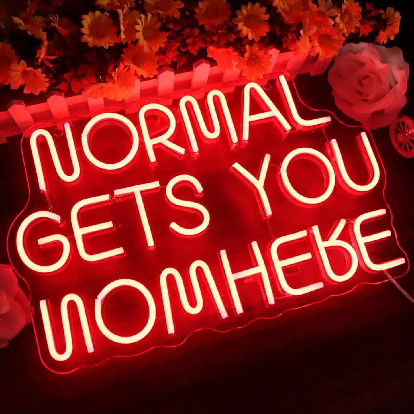 "Normal Gets You Nowhere" Neon Sign